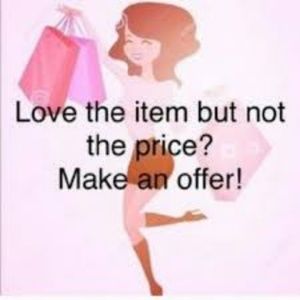 Make me an offer! I'll probably say yes!!